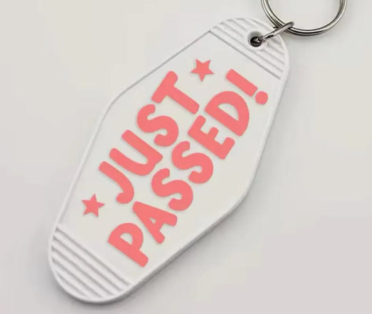 Hotel Keychains- Just Passed